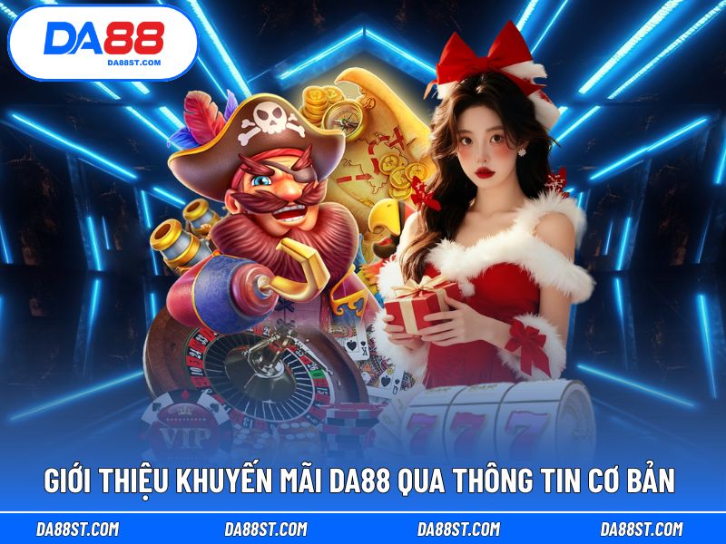 Khám phá khuyến mãi DA88 qua các thông tin quan trọng